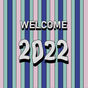 Welcome 2022: Saiba como planejar esse ano!